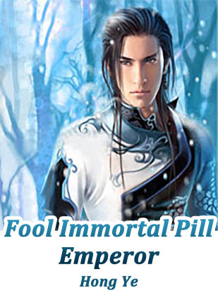 Fool Immortal Pill Emperor